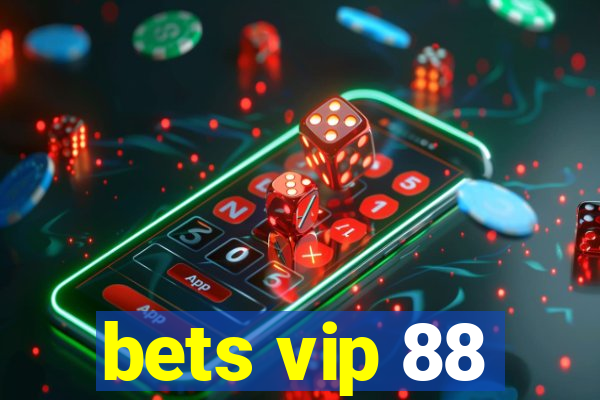 bets vip 88